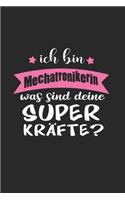 Ich Bin Mechatronikerin Was Sind Deine Superkräfte?: A5 Blanko - Notebook - Notizbuch - Taschenbuch - Journal - Tagebuch - Ein lustiges Geschenk für Freunde oder die Familie und die beste Mechatroniker