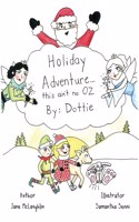 Holiday Adventure . . . this ain't no OZ