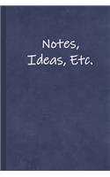 Notes, Ideas, Etc.