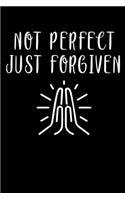 Not Perfect Just Forgiven