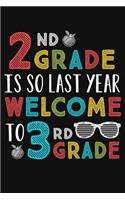 2nd Grade Is So Last Year Welcome To 3rd Grade