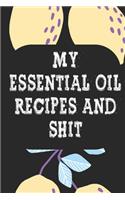 My Essential Oil Recipes and Shit