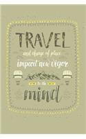Travel and Change of Place Impart New Vigor to the Mind