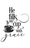 He Fills My Cup with Grace