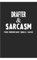Drafter & Sarcasm Two Important Skills I Have