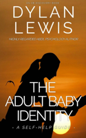 Adult Baby Identity - A Self-help Guide