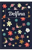 Delfina: Lined Writing Notebook with Personalized Name 120 Pages 6x9 Flowers