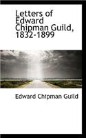 Letters of Edward Chipman Guild, 1832-1899: (English)