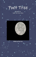 Poet Tree: Volume Two - Under the Silver Moon