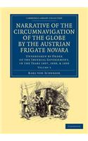 Narrative of the Circumnavigation of the Globe by the Austrian Frigate Novara: Volume 3: Undertaken by Order of the Imperial Government, in the Years 1857, 1858, and 1859