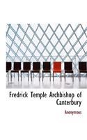 Fredrick Temple Archbishop of Canterbury