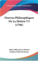 Oeuvres Philosophiques De La Mettrie V3 (1796)