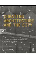 Curating Architecture and the City