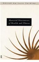 Material Discourses of Health and Illness