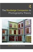 The Routledge Companion to Photography Theory
