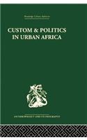 Custom and Politics in Urban Africa