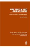 The Mafia and Clientelism
