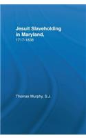 Jesuit Slaveholding in Maryland, 1717-1838
