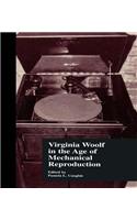 Virginia Woolf in the Age of Mechanical Reproduction