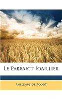 Le Parfaict Ioaillier