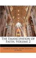 The Emancipation of Faith, Volume 2