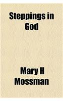 Steppings in God