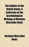 The Spiders of the United States; A Collection of the Arachnological Writings of Nicholas Marcellus Hentz