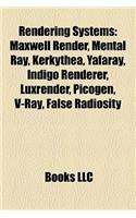Rendering Systems Rendering Systems: Maxwell Render, Mental Ray, Kerkythea, Yafaray, Indigo Rendemaxwell Render, Mental Ray, Kerkythea, Yafaray, Indigo Renderer, Luxrender, Picogen, V-R(English)