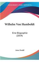 Wilhelm Von Humboldt