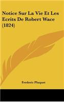 Notice Sur La Vie Et Les Ecrits De Robert Wace (1824)