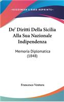 de' Diritti Della Sicilia Alla Sua Nazionale Indipendenza