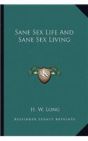 Sane Sex Life and Sane Sex Living