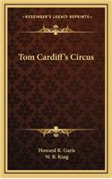 Tom Cardiff's Circus