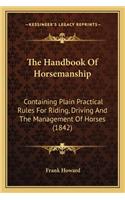 The Handbook Of Horsemanship