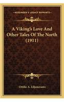 Viking's Love and Other Tales of the North (1911)