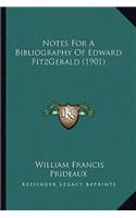 Notes for a Bibliography of Edward Fitzgerald (1901): (English)