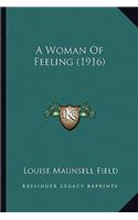 A Woman Of Feeling (1916)