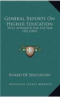 General Reports on Higher Education