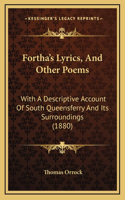 Fortha's Lyrics, and Other Poems