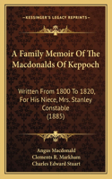 Family Memoir Of The Macdonalds Of Keppoch