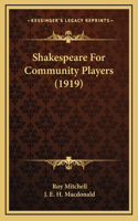 Shakespeare For Community Players (1919)