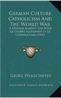 German Culture Catholicism And The World War