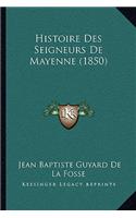 Histoire Des Seigneurs De Mayenne (1850)