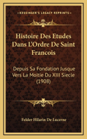 Histoire Des Etudes Dans L'Ordre De Saint Francois