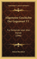 Allgemeine Geschichte Der Gegenwart V1