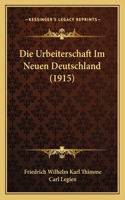Die Urbeiterschaft Im Neuen Deutschland (1915)