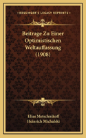 Beitrage Zu Einer Optimistischen Weltauffassung (1908)