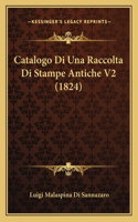 Catalogo Di Una Raccolta Di Stampe Antiche V2 (1824)