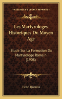 Les Martyrologes Historiques Du Moyen Age