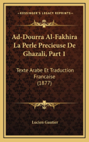 Ad-Dourra Al-Fakhira La Perle Precieuse De Ghazali, Part 1